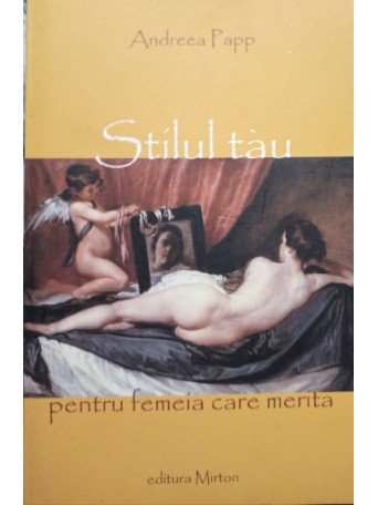 Andreea Papp - Stilul tau - pentru femeia care merita - 2009 - Brosata