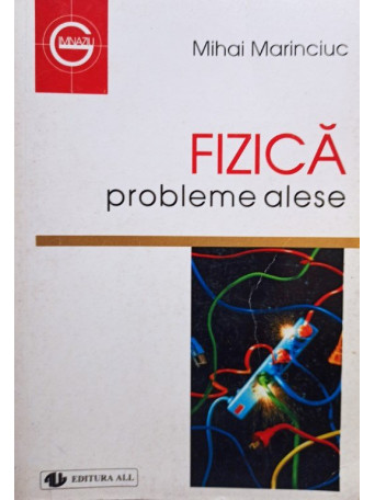 Fizica - Probleme alese