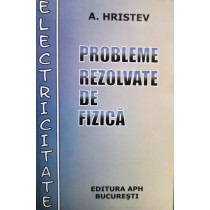 Probleme rezolvate de fizica - Electricitate