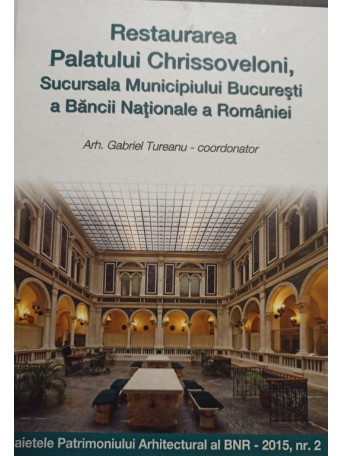 Restaurarea Palatului Chrissoveloni, Sucursala Municipiului Bucuresti a Bancii Nationale a Romaniei