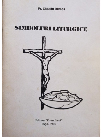 Claudiu Dumea - Simboluri liturgice - 1995 - brosata