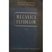 Mecanica fluidelor, vol. 1