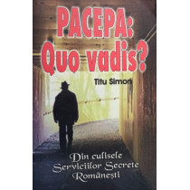 Pacepa: quo vadis?