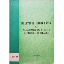 Buletinul informativ al Academiei de Stiinte Agricole si Silvice, nr. 19