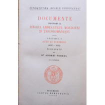 Documente privitoare la istoria Ardealului, Moldovei si Tarii Romanesti, vol. 1