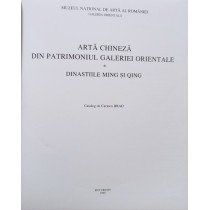 Arta Chineza din patrimoniul galeriei orientale - Dinastiile Ming si Qing