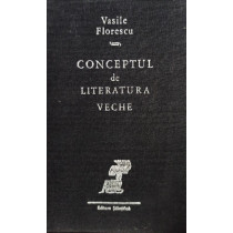 Conceptul de literatura veche