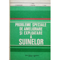 Probleme speciale de ameliorare si exploatare a suinelor (semnata)