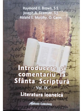 Raymond E. Brown - Introducere si comentariu la Sfanta Scriptura, vol. 9 - 2007 - cartonata