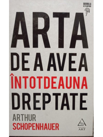 Arta de a avea intotdeauna dreptate