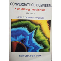 Conversatii cu Dumnezeu, vol. II