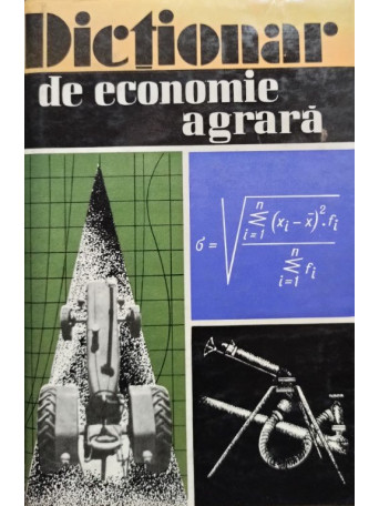 S. Hartia - Dictionar de economie agrara - 1969 - cartonata