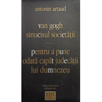 Van Gogh sinucisul societatii pentru a pune odata capat judecatii lui Dumnezeu (semnata)