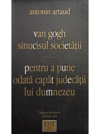 Van Gogh sinucisul societatii pentru a pune odata capat judecatii lui Dumnezeu (semnata)