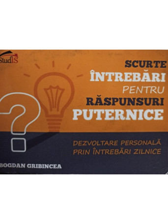 Scurte intrebari pentru raspunsuri puternice