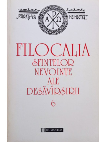 Filocalia Sfintelor nevointe ale desavarsirii, vol. 6