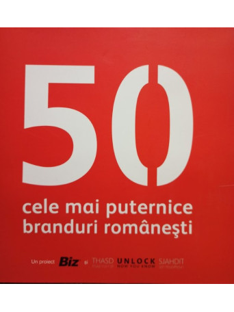 50 cele mai puternice branduri romanesti