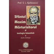 Sfantul Maxim Marturisitorul si teologia bizantina