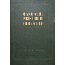 Manualul inginerului forestier, vol. 81