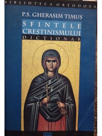 Sfintele Crestinismului - Dictionar