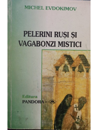 Pelerini rusi si vagabonzi mistici