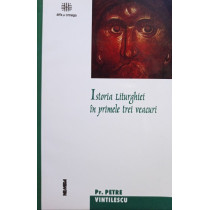 Istoria Liturghiei in primele trei veacuri