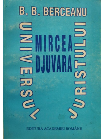 Universul juristului Mircea Djuvara (semnata)