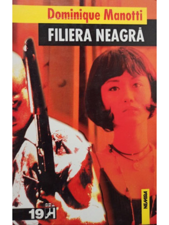 Dominique Manotti - Filiera neagra - 1998 - brosata