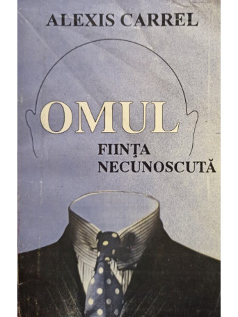 Omul fiinta necunoscuta