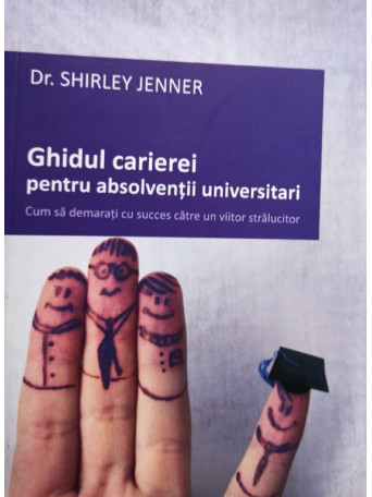 Shirley Jenner - Ghidul carierei pentru absolventii universitari