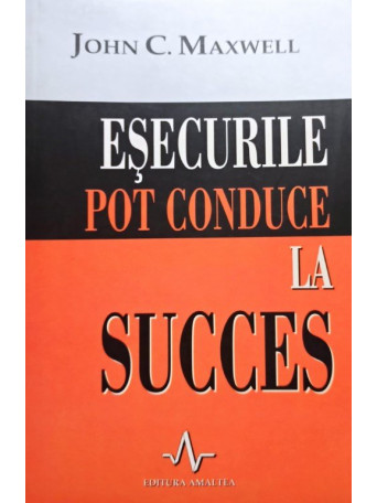 Esecurile pot conduce la succes