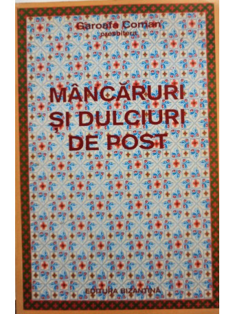 Mancaruri si dulciuri de post (ed. II)