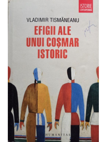 Efigii ale unui cosmar istoric