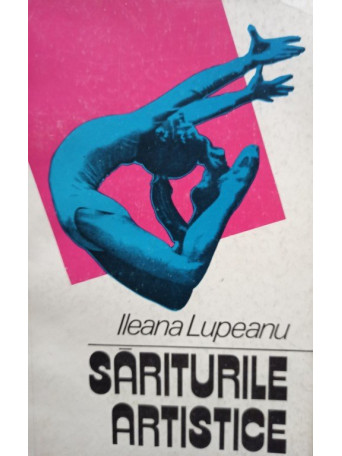 Ileana Lupeanu - Sariturile artistice - 1979 - brosata