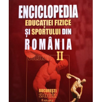 Enciclopedia educatiei fizice si sportului din Romania, vol. II