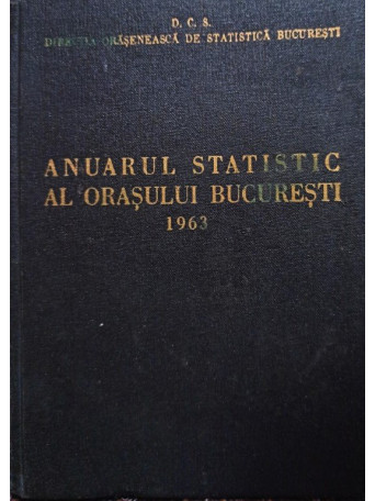 Anuarul statistic al orasului Bucuresti 1963