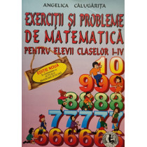 Exercitii si probleme de matematica pentru elevii claselor I - IV, editia V