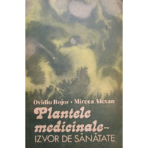 Plantele medicinale - Izvor de sanatate