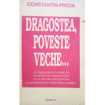 Dragostea, poveste veche...