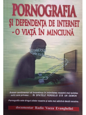 Pornografia si dependenta de internet - O viata in minciuna