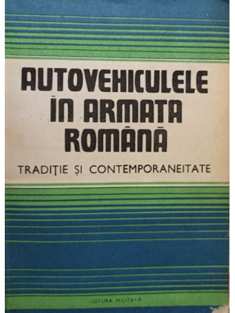 Autovehiculele in armata romana