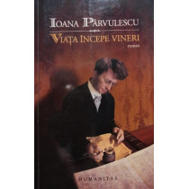 Viata incepe vineri