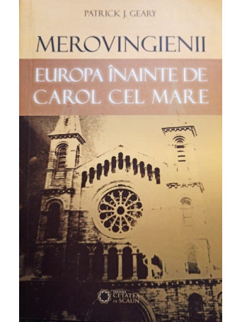 Mercovingienii - Europa inainte de Carol cel Mare