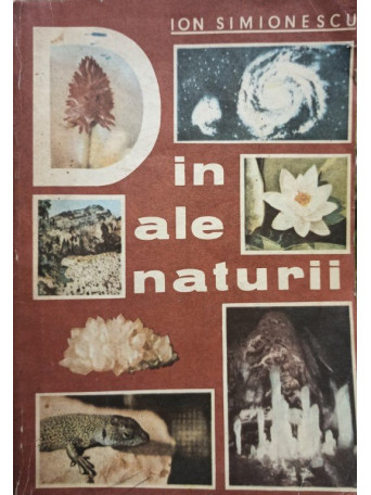 Ion Simionescu - Din ale naturii, editia a II-a - 1982 - Brosata