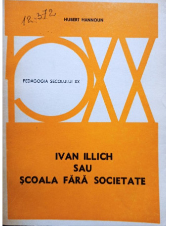 Ivan Illich sau scoala fara societate