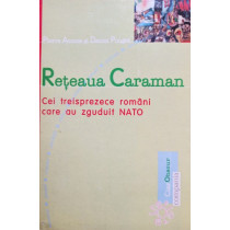 Reteaua Caraman. Cei treisprezece romani care au zguduit NATO