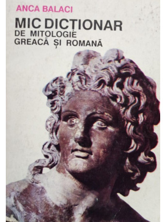 Mic dictionar de mitologie greaca si romana