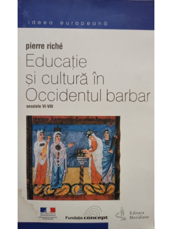 Educatie si cultura in Occidentul barbar secolele VI-VIII