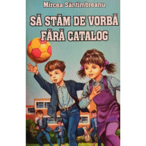 Sa stam de vorba fara catalog