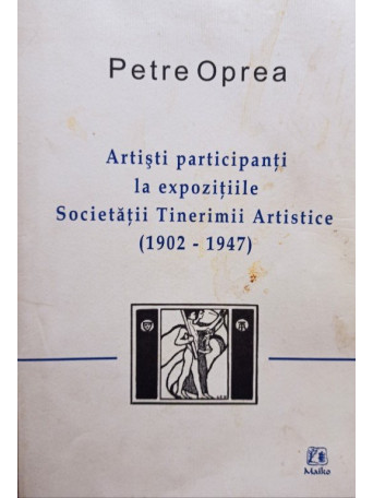 Artisti participanti la expozitiile Societatii Tinerimii Artistice (1902 - 1947)